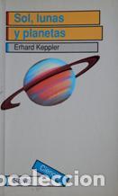 Libros: SOL, LUNAS Y PLANETAS - ERHARD KEPPLER - Foto 1