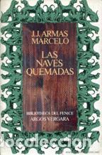 Libros: LAS NAVES QUEMADAS - J. J. ARMAS MARCELO - Foto 1