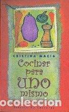 Libros: COCINAR PARA UNO MISMO - CRISTINA MACIA - Foto 1