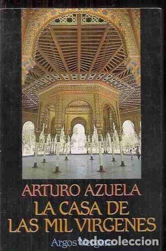 Libri di seconda mano: LA CASA DE LAS MIL V&Iacute;RGENES - ARTURO AZUELA ARRIAGA