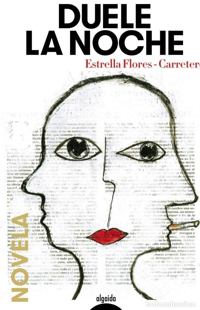 Libros: DUELE LA NOCHE - ESTRELLA FLORES-CARRETERO - Foto 1