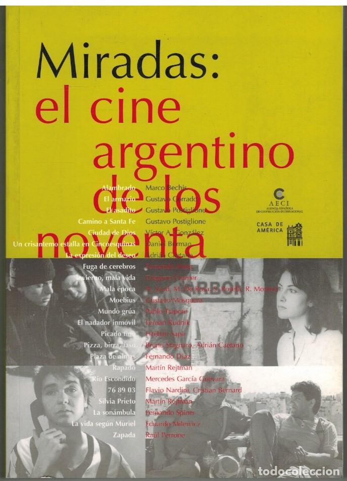 Libri di seconda mano: MIRADAS: EL CINE ARGENTINO DE LOS NOVENTA - VARIOS AUTORES