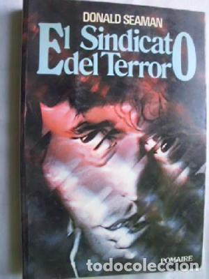 Libros: EL SINDICATO DEL TERROR - DONALD SEAMAN - Foto 1