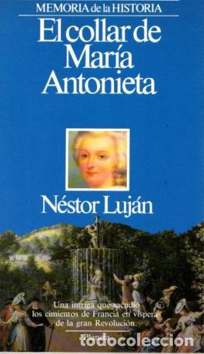 Libros: EL COLLAR DE MARIA ANTONIETA - NESTOR LUJAN - Foto 1