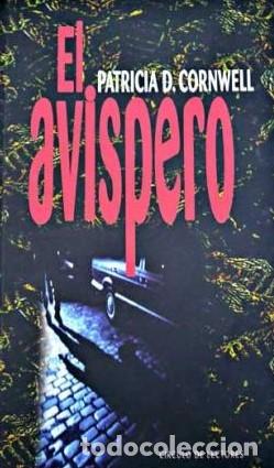Libros: EL AVISPERO - PATRICIA D CORNWELL - Foto 1