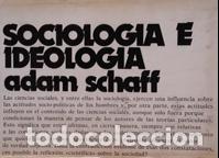 Libros: SOCIOLOGIA E IDEOLOGIA - ADAM SCHAFF - Foto 1