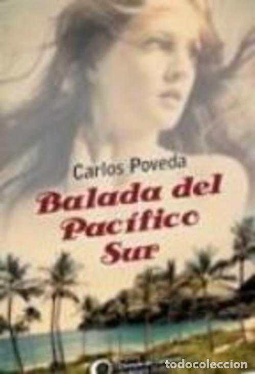 Libros: BALADA DEL PACIFICO SUR - CARLOS POVEDA - Foto 1