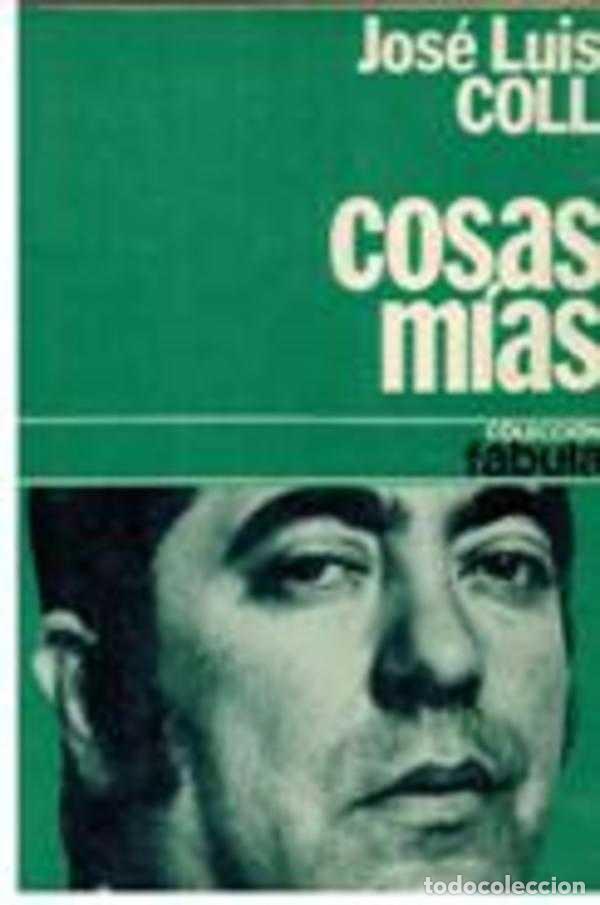 Libros: COSAS MIAS - JOSE LUIS COLL - Foto 1