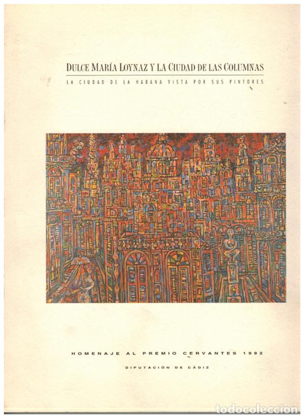 Libros: DULCE MARIA LOYNAZ Y LA CIUDAD DE LAS COLUMNAS - - - Foto 1