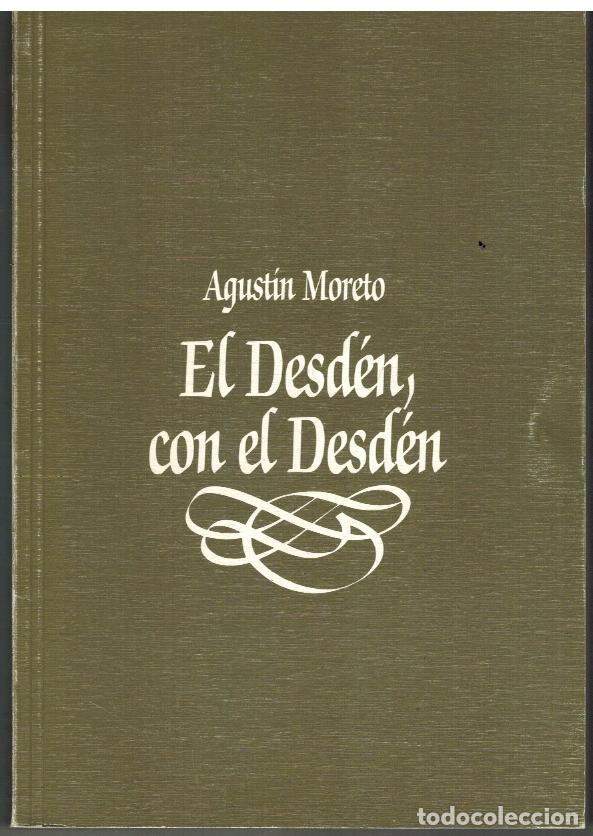 Libros: EL DESDEN CON EL DESDEN - AGUSTIN MORETO - Foto 1