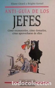 Libros: ANTI GUIA DE LOS JEFES - ELIANE GIRARD Y BRIGITTE KERNEL - Foto 1