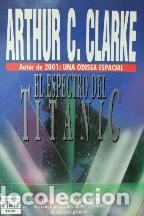 Libros: EL ESPECTRO DEL TITANIC - ARTHUR C. CLARKE - Foto 1