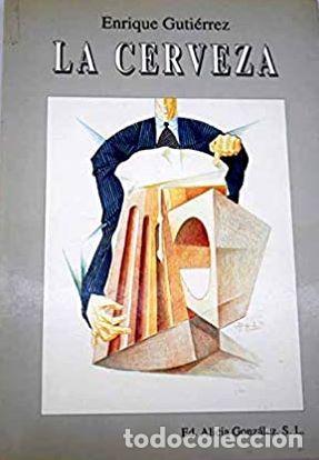 Libros: LA CERVEZA - ENRIQUE GUTI&Eacute;RREZ VALLEJO - Foto 1