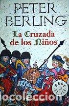 Libros: LA CRUZADA DE LOS NI&Ntilde;OS - PETER BERLING - Foto 1