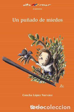 Libros: UN PU&Ntilde;ADO DE MIEDOS - CONCHA L&Oacute;PEZ NARV&Aacute;EZ - Foto 1
