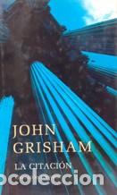 Libros: LA CITACION - JOHN GRISHAM - Foto 1