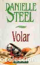 Libros: VOLAR - DANIELLE STEEL - Foto 1