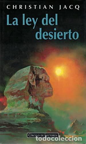 Libros: LA LEY DEL DESIERTO - CHRISTIAN JACQ - Foto 1