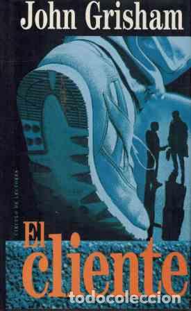 Libros: EL CLIENTE - JOHN GRISHAM - Foto 1