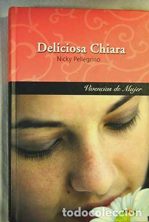 Libros: DELICIOSA CHIARA - NICKY PELLEGRINO - Foto 1
