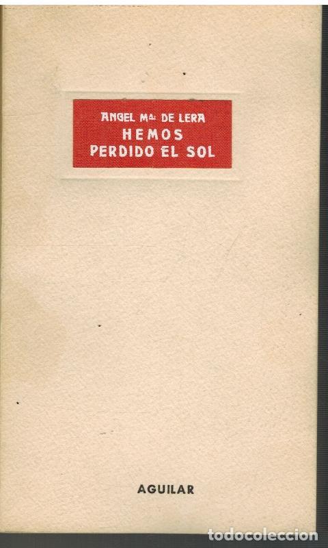 Libros: HEMOS PERDIDO EL SOL - ANGEL MARIA DE LERA - Foto 1