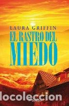 Libros: EL RASTRO DEL MIEDO - LAURA GRIFFIN - Foto 1
