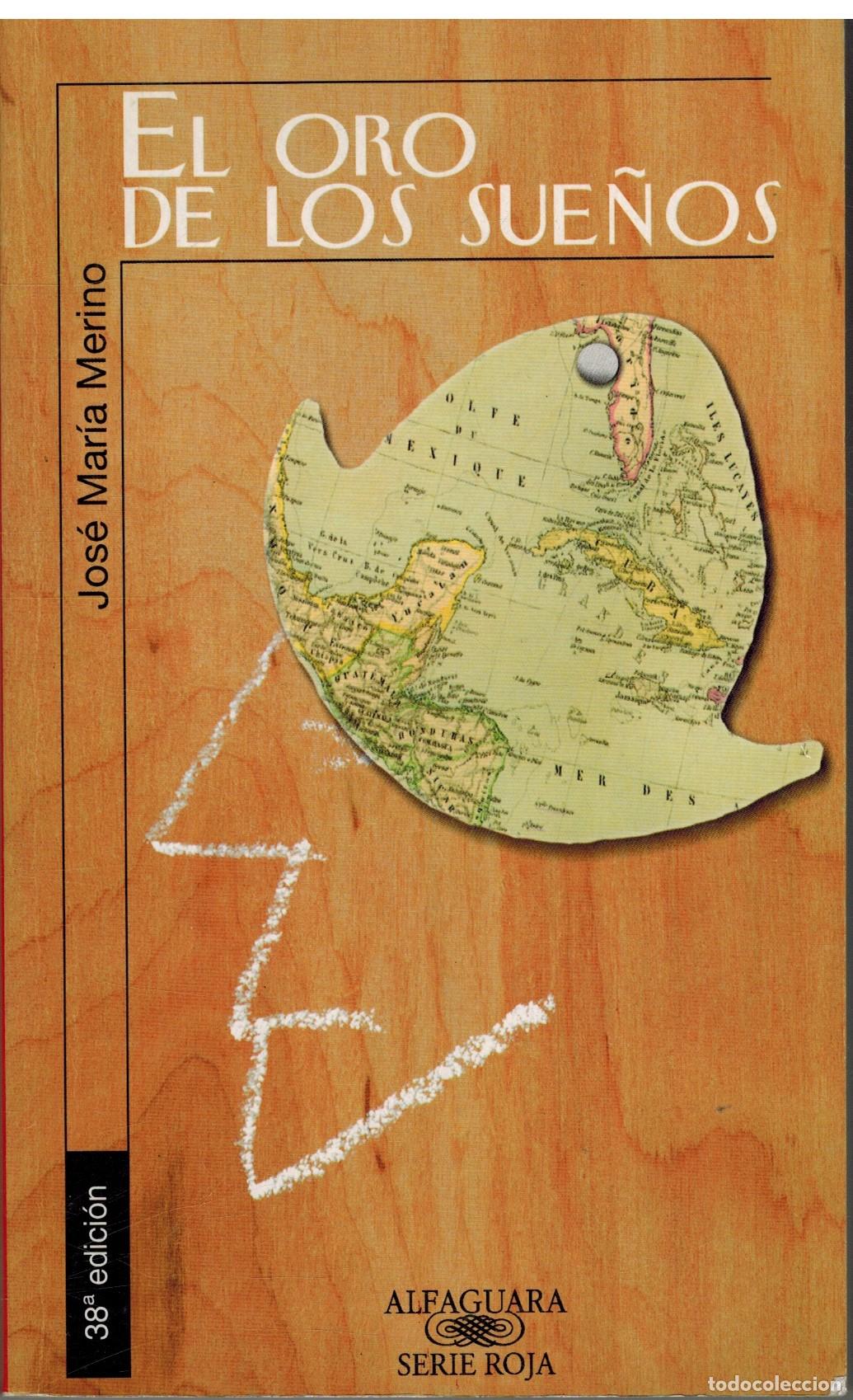 Libros: EL ORO DE LOS SUE&Ntilde;OS - JOSE MARIA MERINO - Foto 1