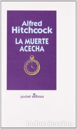Libros: LA MUERTE ACECHA - ALFRED HITCHCOCK - Foto 1