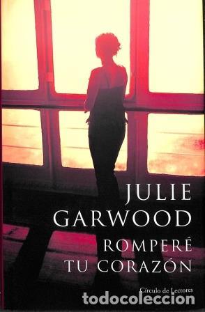 Libros: ROMPERE TU CORAZON - JULIE GARWOOD - Foto 1