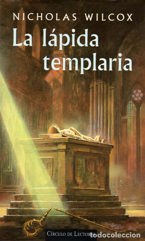 Libros: LA LAPIDA TEMPLARIA - NICHOLAS WILCOX - Foto 1