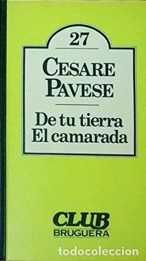 Libros: DE TU TIERRA / EL CAMARADA - CESARE PAVESE - Foto 1
