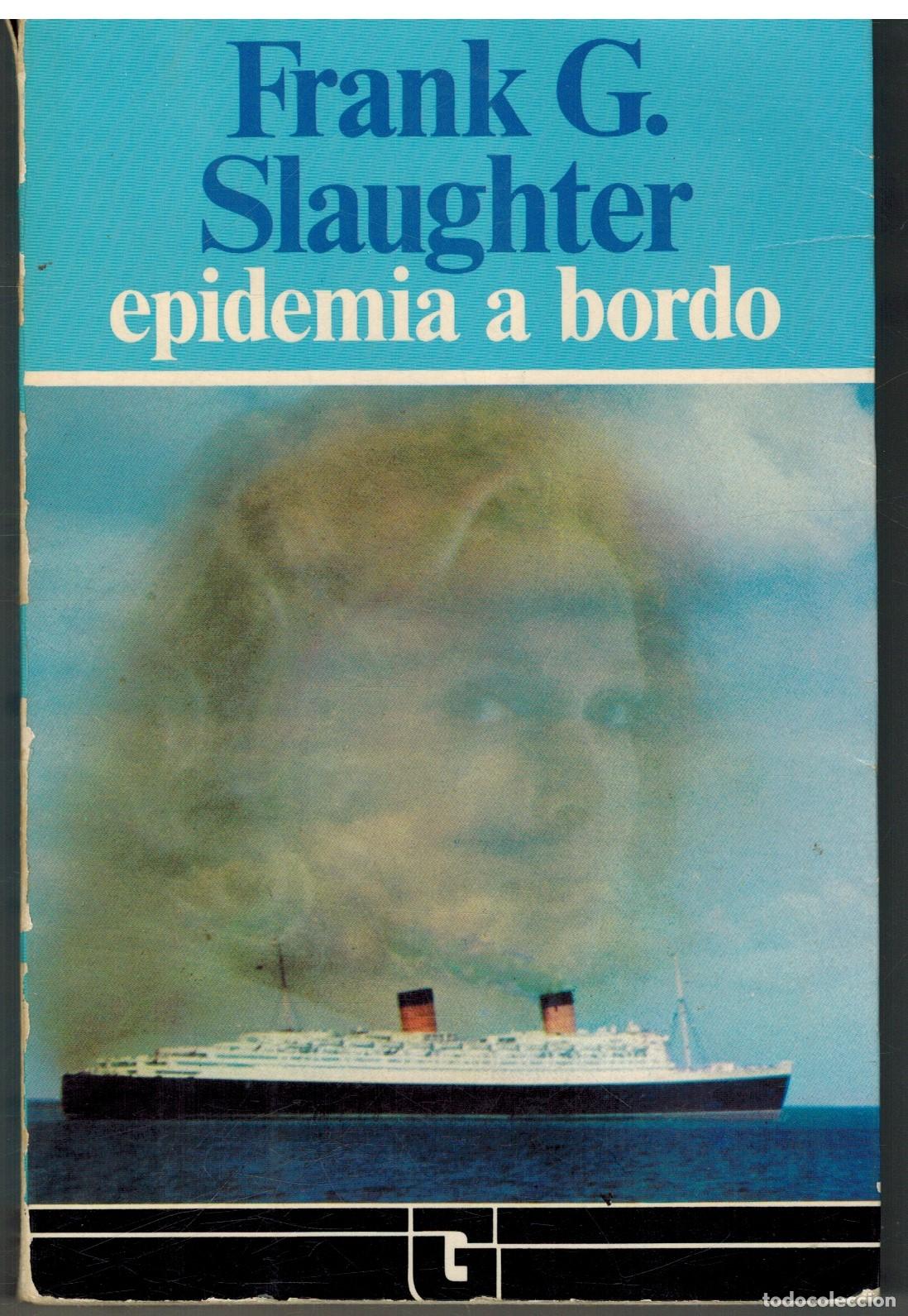 Libros: EPIDEMIA A BORDO - FRANK G SLAUGHTER - Foto 1