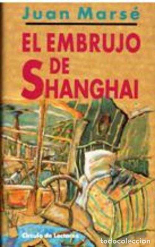 Libros: EL EMBRUJO DE SHANGHAI - JUAN MARSE - Foto 1