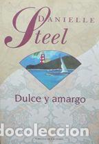 Libros: DULCE Y AMARGO - DANIELLE STEEL - Foto 1