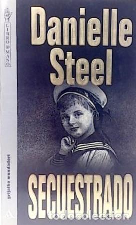 Libros: SECUESTRADO - DANIELLE STEEL - Foto 1