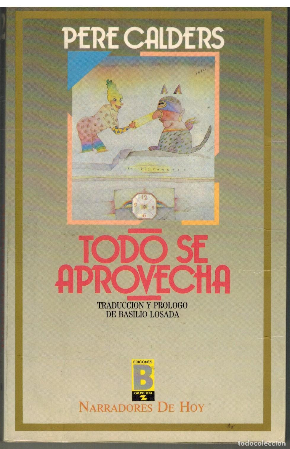 Libros: TODO SE APROVECHA - PERE CALDERS - Foto 1