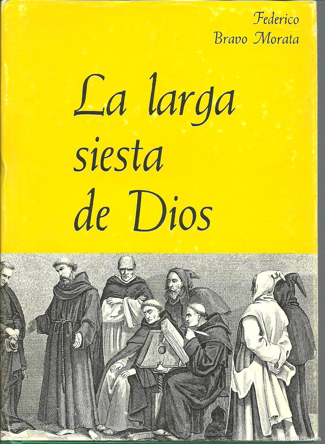 Libros: LA LARGA SIESTA DE DIOS - FEDERICO BRAVO MORATA - Foto 1