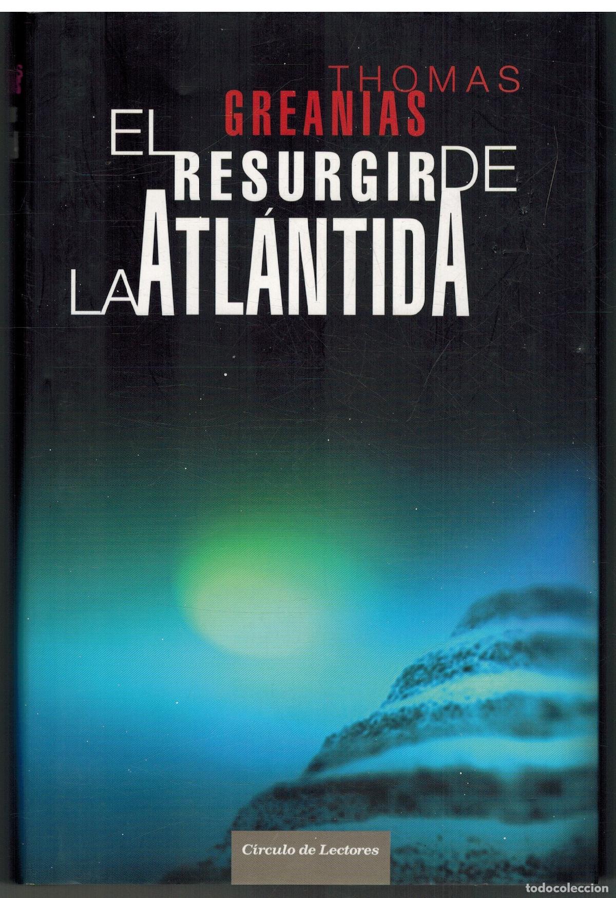 Libros: EL RESURGIR DE LA ATLANTIDA - THOMAS GREANIAS - Foto 1