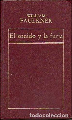 Libros: EL SONIDO Y LA FURIA - WILLIAM FAULKNER - Foto 1