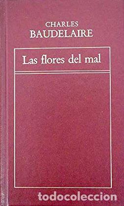 Libros: LAS FLORES DEL MAL - CHARLES BAUDELAIRE - Foto 1