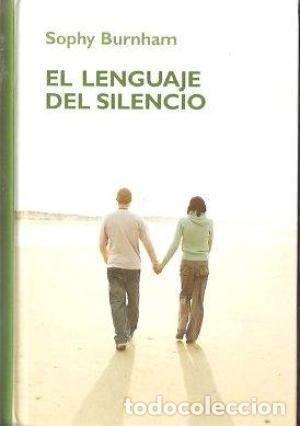 Libros: EL LENGUAJE DEL SILENCIO - SOPHY BURNHAM - Foto 1