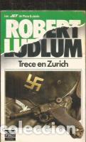 Libros: TRECE EN ZURICH - ROBERT LUDLUM - Foto 1