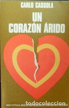 Libros: UN CORAZON ARIDO - CARLO CASSOLA - Foto 1