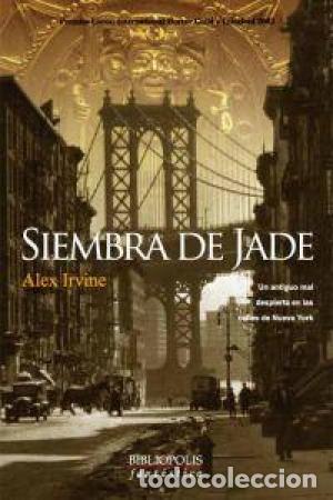 Libros: SIEMBRA DE JADE - ALEX IRVINE - Foto 1