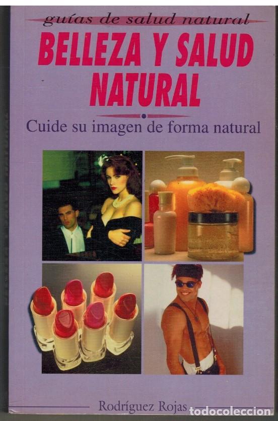 Libros: BELLEZA Y SALUD NATURAL - RODRIGUEZ ROJAS - Foto 1