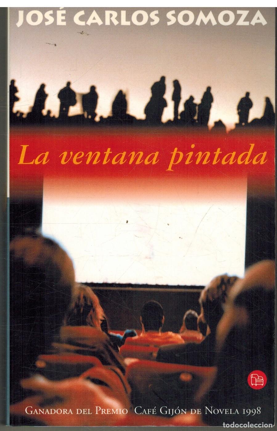 Libros: LA VENTANA PINTADA - JOSE CARLOS SOMOZA - Foto 1