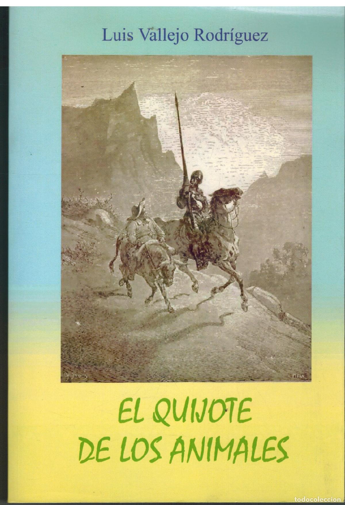 Libros: EL QUIJOTE DE LOS ANIMALES - LUIS VALLEJO RODRIGUEZ - Foto 1