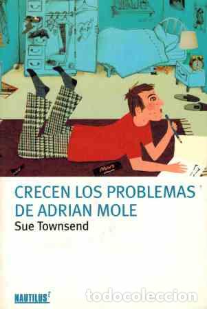 Libros: CRECEN LOS PROBLEMAS DE ADRIAN MOLE - SUE TOWNSEND - Foto 1