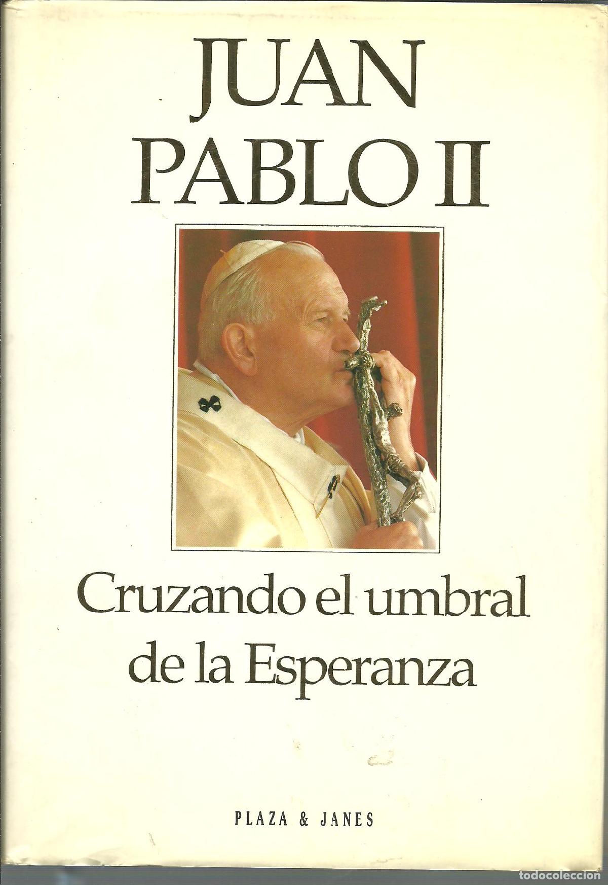 Libros: CRUZANDO EL UMBRAL DE LA ESPERANZA - JUAN PABLO - Foto 1