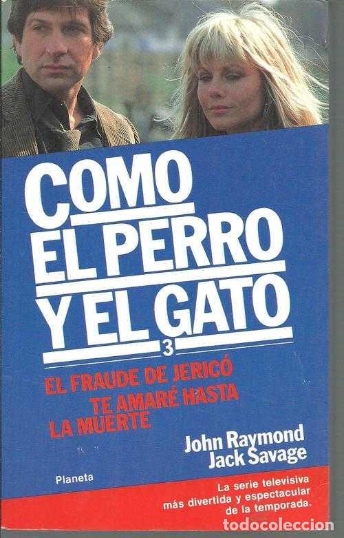 Libros: COMO EL PERRO Y EL GATO 3 - JOHN RAYMOND - Foto 1